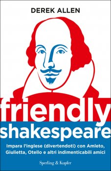 Foto: copertina libro di Derek Allen “Friendly Shakespeare”, Sperling & Kupfer Editori