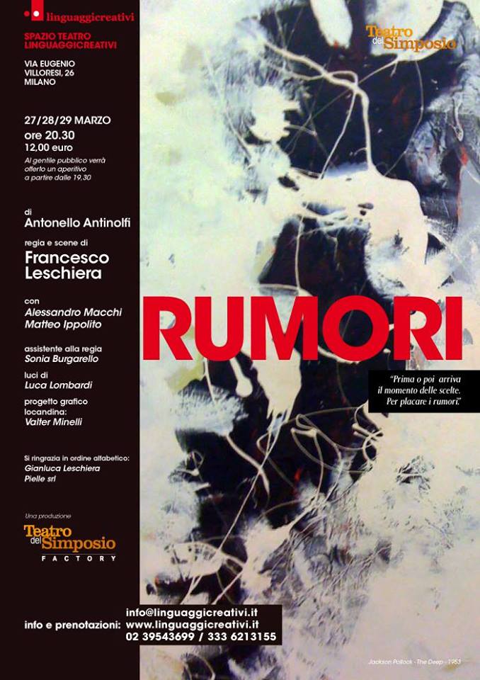 Foto: locandina Rumori, andato in scena al Teatro Linguaggicreativi di Milano dal 27 al 29 marzo 2015