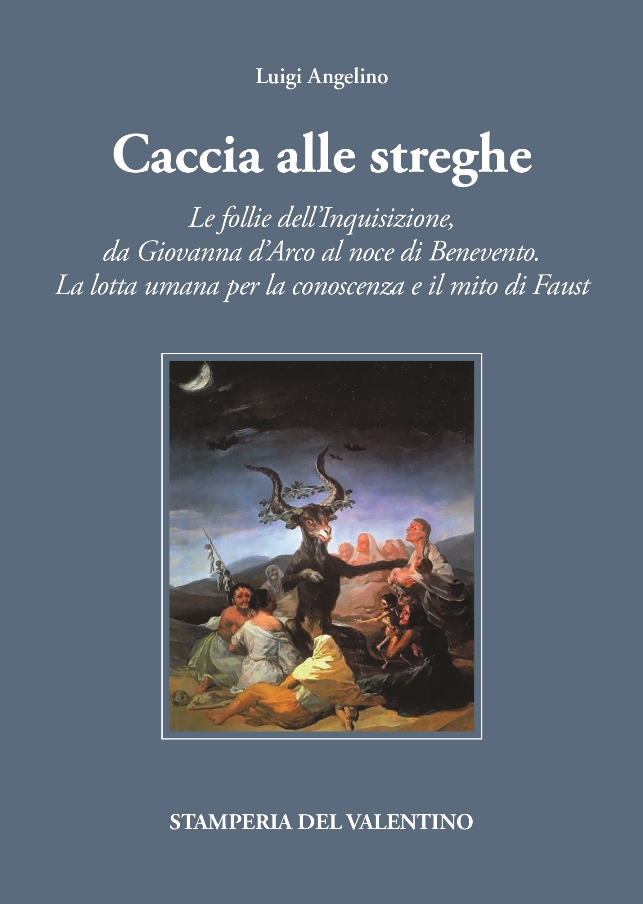 Arriva in libreria “Caccia alle Streghe” di Luigi Angelino, edizioni Stamperia del Valentino