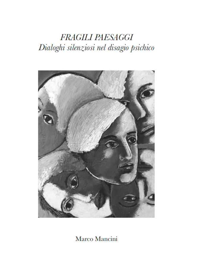 Fragili Paesaggi – dialoghi silenziosi nel disagio psichico