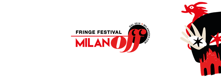 MILANO OFF FRINGE FESTIVAL – V Edizione