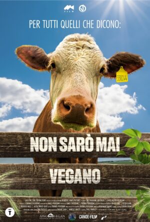 Foto: locandina film © Non sarò mai vegano
