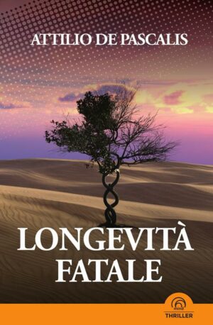 Foto: copertina “Longevità fatale” di Attilio De Pascalis © Mind Edizioni
